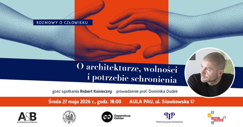 Plakat spotkania z cyklu "Rozmowy o Człowieku" 27 maja 2026 r. gościem będzie Robert Konieczny